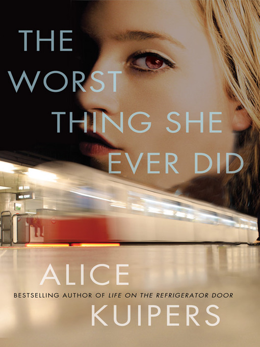 Title details for The Worst Thing She Ever Did by Alice Kuipers - Wait list